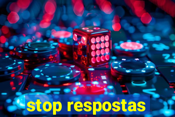 stop respostas